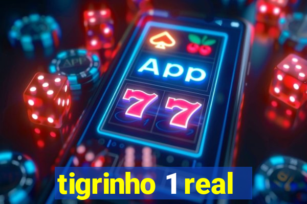 tigrinho 1 real